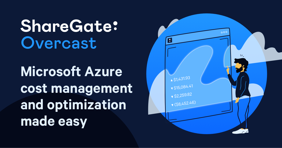 Microsoft Azure Cost Optimization - ShareGate Overcast