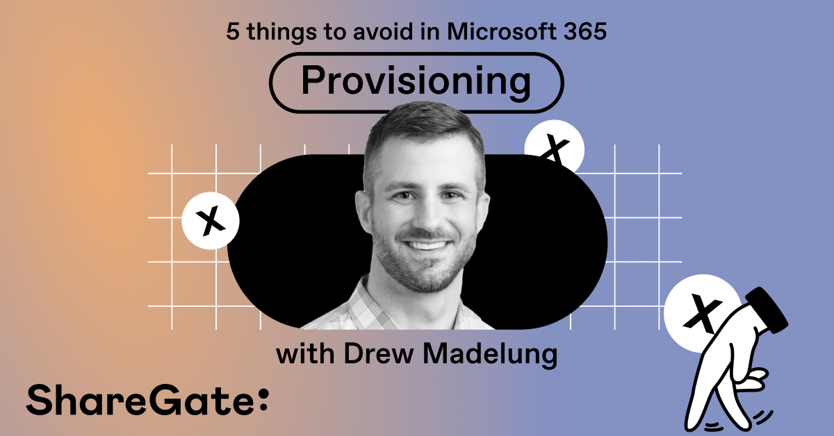 5 things to avoid in Microsoft 365 provisioning