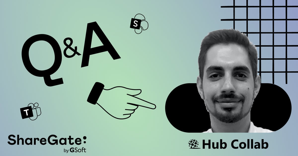 Expert talk: Managing Microsoft 365 with ShareGate, with Hub Collab’s Alexandre Piatetsky